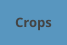 Crops